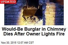 Would-Be Burglar Gets Stuck in Chimney, Dies