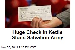 Huge Check in Kettle Stuns Salvation Army