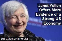 Janet Yellen Offers More Evidence of a Strong US Economy