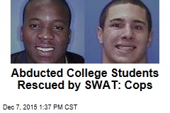 Abducted College Students Rescued by SWAT: Cops