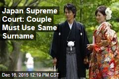 Japan Supreme Court: Couple Must Use Same Surname