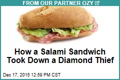 How a Salami Sandwich Took Down a Diamond Thief