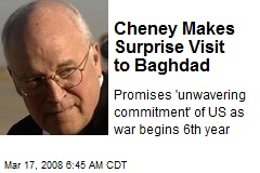 Cheney Makes Surprise Visit to Baghdad