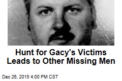 Hunt for Gacy&#39;s Victims Leads to Other Missing Men