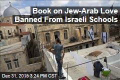 Book on Jew-Arab Love Banned From Israeli Schools