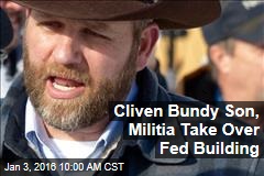 Cliven Bundy Son, Militia Take Over Fed Building