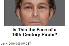 Is This the Face of a 16th-Century Pirate?