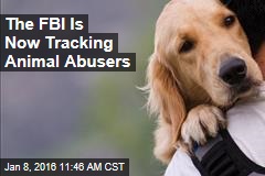 The FBI Is Now Tracking Animal Abusers