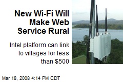 New Wi-Fi Will Make Web Service Rural