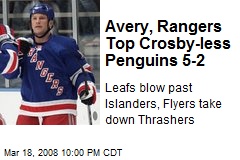 Avery, Rangers Top Crosby-less Penguins 5-2