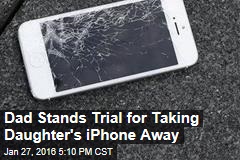 Dad on Trial for Taking Daughter&#39;s iPhone Away Found Not Guilty