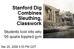 Stanford Dig Combines Sleuthing, Classwork