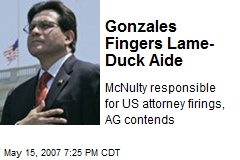 Gonzales Fingers Lame-Duck Aide