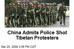 China Admits Police Shot Tibetan Protesters