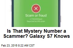 Is That Mystery Number a Scammer? Galaxy S7 Knows