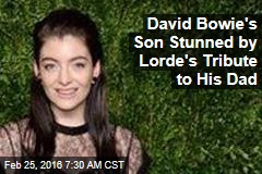 David Bowie&#39;s Son Stunned by Lorde&#39;s Tribute to His Dad