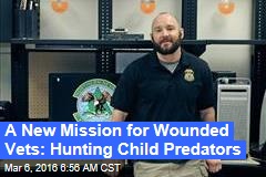 A New Mission for Wounded Vets: Hunting Child Predators