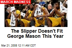 The Slipper Doesn't Fit George Mason This Year
