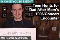Teen Hunts for Dad After Mom&#39;s 1996 Concert Encounter
