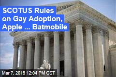 SCOTUS Rules on Gay Adoption, Apple ... Batmobile