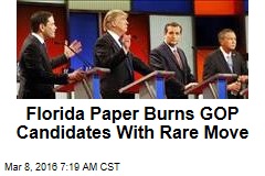 Florida Paper Burns GOP Candidates With Rare Move
