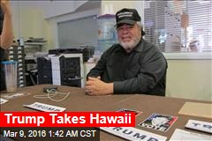 Trump Takes Hawaii