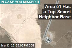 Area 51 Has a Top-Secret Neighbor Base