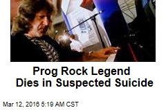 Prog Rock Legend Dies in Suspected Suicide