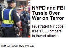 NYPD and FBI Tussle Over War on Terror