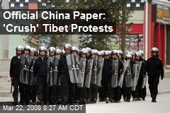 Official China Paper: 'Crush' Tibet Protests