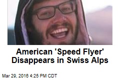 American Speed Flyer Disappears in Swiss Alps