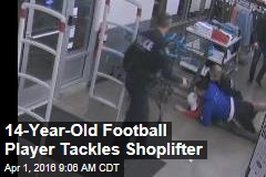 14-Year-Old Football Player Tackles Shoplifter