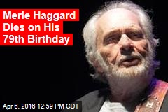 Merle Haggard Dies on His 79th Birthday