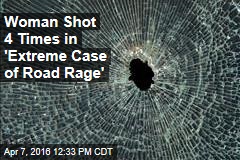 Woman Shot 4 Times in &#39;Extreme Case of Road Rage&#39;