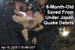 8-Month-Old Saved From Under Japan Quake Debris