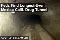 Feds Find Longest-Ever Mexico-Calif. Drug Tunnel