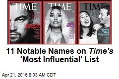 11 Notable Names on Time&#39;s &#39;Most Influential&#39; List