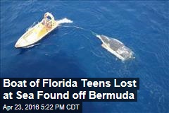 Boat of Florida Teens Lost at Sea Found off Bermuda