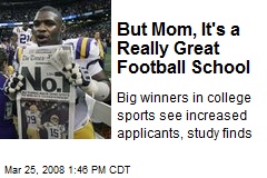 But Mom, It's a Really Great Football School