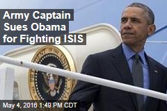 Army Captain Sues Obama for Fighting ISIS