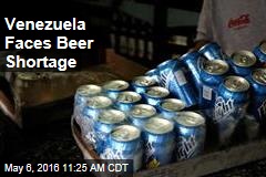 Venezuela Faces Beer Shortage