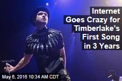 Internet Goes Crazy for Timberlake&#39;s First Song in 3 Years