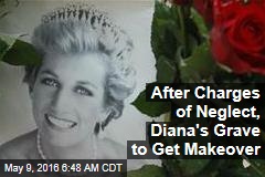 After Charges of Neglect, Diana&#39;s Grave to Get Makeover