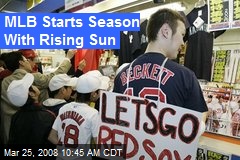 MLB Starts Season With Rising Sun