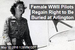 Female WWII Pilots Regain Right to Be Buried at Arlington