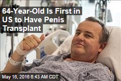 64-Year-Old Is First in US to Have Penis Transplant