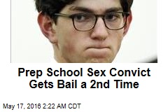 Prep School Sex Convict Gets Bail a 2nd Time
