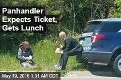 Panhandler Expects Ticket, Gets Lunch