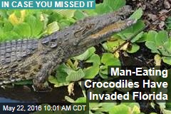 Man-Eating Crocodiles Have Invaded Florida