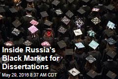 Inside Russia&#39;s Black Market for Dissertations